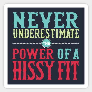 Hissy Fit Sticker